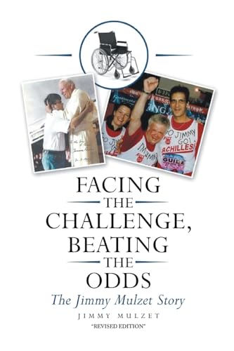 Facing the Challenge, Beating the Odds: The Jimmy Mulzet Story von ReadersMagnet LLC
