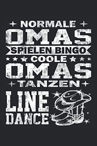 COOLE OMAS TANZEN LINEDANCE: Line Dance Notizbuch - Toller linierter Notizblock für Mama & Tante - 120 linierte Seiten um Schritte zu notieren und ... für die Mutter & alle Damen gern Linedancen. von Independently published