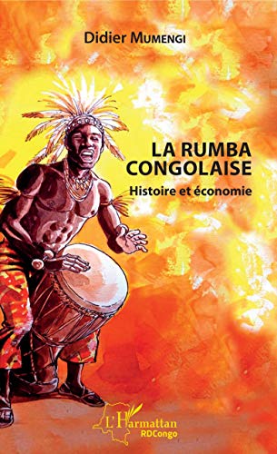 La Rumba congolaise: Histoire et économie von L'HARMATTAN