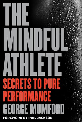 The Mindful Athlete: Secrets to Peak Performance von Parallax Press