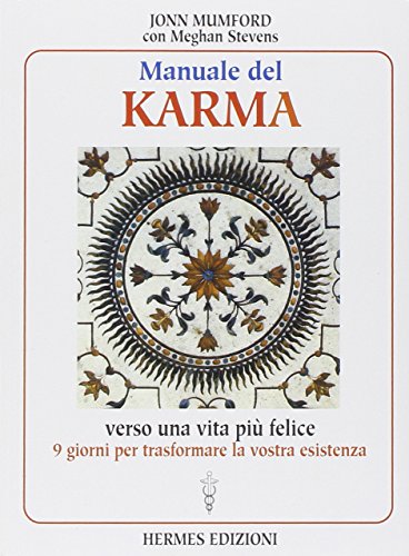 Manuale del karma. Verso una vita più felice (Medianità e magia) von Hermes Edizioni