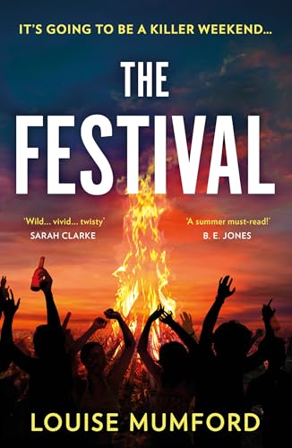 The Festival: A gripping must-read psychological suspense crime thriller, new for summer 2024 and perfect for fans of Lucy Clarke and Sarah Pearse! von HQ Digital