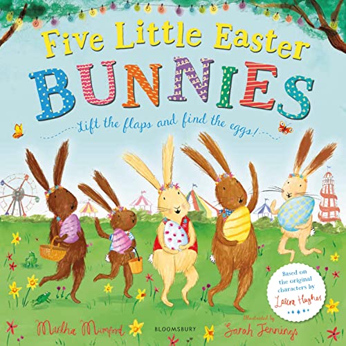 Five Little Easter Bunnies: A Lift-the-Flap Adventure (The Bunny Adventures) von Bloomsbury