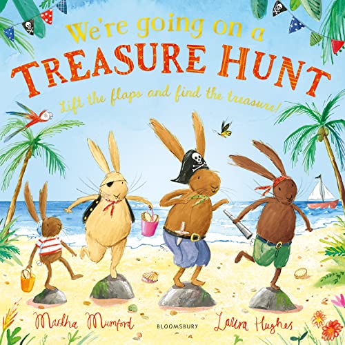 We're Going on a Treasure Hunt: A Lift-the-Flap Adventure (The Bunny Adventures) von Bloomsbury