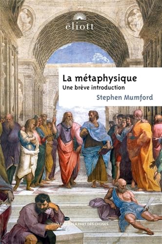 La métaphysique: Une brève introduction La métaphysique: Une brève introduction von ELIOTT EDITIONS