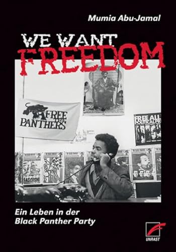 We Want Freedom: Ein Leben in der Black Panther Party von Unrast Verlag