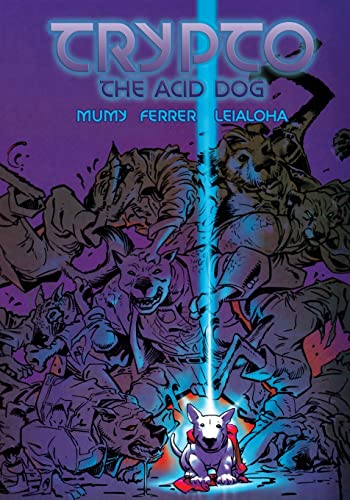 Trypto the Acid Dog Trypto the Acid Dog von About Comics