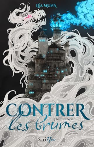 Contrer les brumes - Tome 1 Le guet de More von SCRINEO