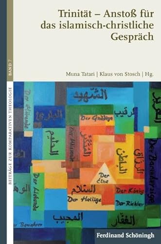 Trinität - Anstoß für das islamisch-christliche Gespräch. (Beiträge zur Komparativen Theologie)