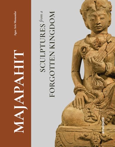 Majapahit: Masterpieces from a Forgotten Kingdom