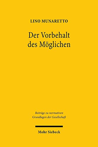 Der Vorbehalt des Möglichen: Öffentliches Recht in begrenzten Möglichkeitsräumen (BnGG, Band 10)