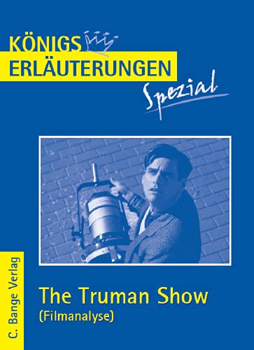 The Truman Show. Filmanalyse: Abitur Englisch (Königs Erläuterungen. Spezial)