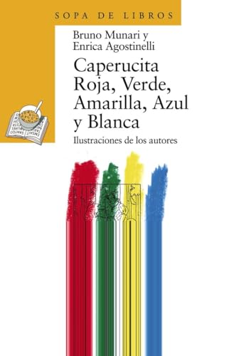 Caperucita Roja, Verde, Amarilla, Azul y Blanca (LITERATURA INFANTIL - Sopa de Libros, Band 27) von ANAYA INFANTIL Y JUVENIL