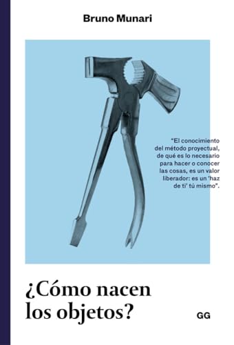 ¿Cómo nacen los objetos? : apuntes para una metodología proyectual ¿Cómo nacen los objetos? : apuntes para una metodología proyectual von Gustavo Gili
