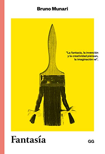 Fantasía : invención, creatividad e imaginación en las comunicaciones visuales (Clásicos) von Editorial Gustavo Gili S.L.