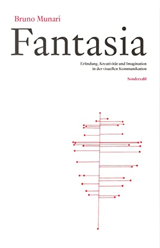 Fantasia: Erfindung, Kreativität und Imagination in der visuellen Kommunikation von Sonderzahl