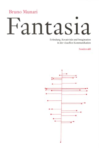 Fantasia: Erfindung, Kreativität und Imagination in der visuellen Kommunikation