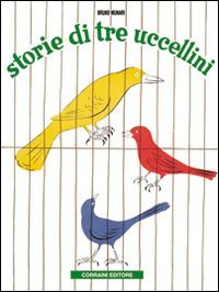 Storie di tre uccellini (Bruno Munari)