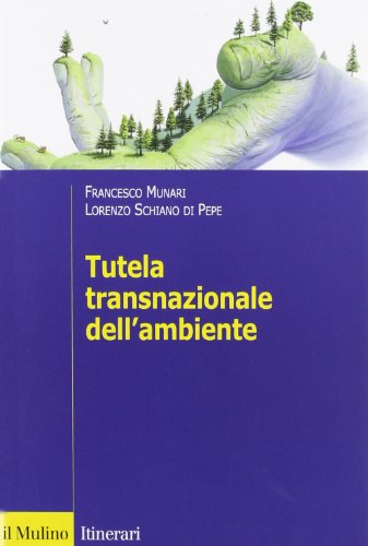 Tutela transnazionale dell'ambiente (Itinerari. Diritto)