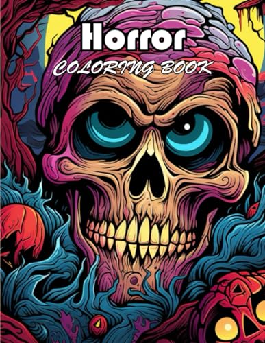 Horror Coloring Book for Adult: 100+ Exciting And Easy Coloring Pages von Independently published