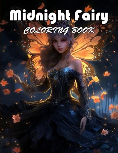 Midnight Fairy Coloring Book: 100+ Exciting And Easy Coloring Pages von Independently published