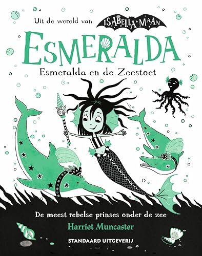 Esmeralda en de zeestoet (Uit de wereld van Isabella Maan, 1)