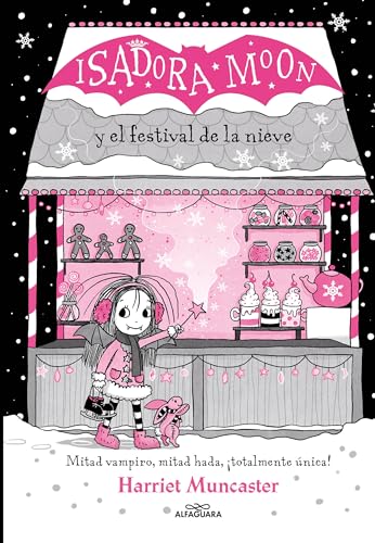 Grandes historias de Isadora Moon 6 - Isadora Moon y el Festival de la Nieve: ¡Un libro mágico con purpurina en cubierta! (Harriet Muncaster, Band 6)