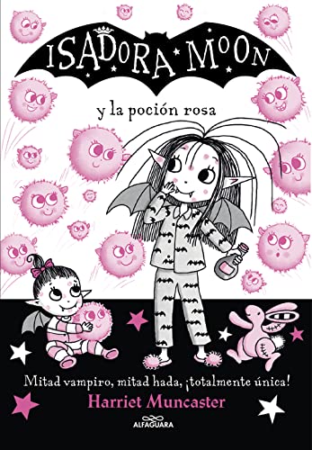 Isadora Moon 11 - Isadora Moon y la poción rosa: ¡Un libro mágico con purpurina en la cubierta! (Harriet Muncaster, Band 11)