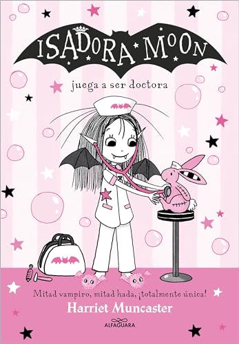 Isadora Moon 13 - Isadora Moon juega a ser doctora: ¡Un libro mágico con purpurina en cubierta! (Harriet Muncaster, Band 13) von ALFAGUARA