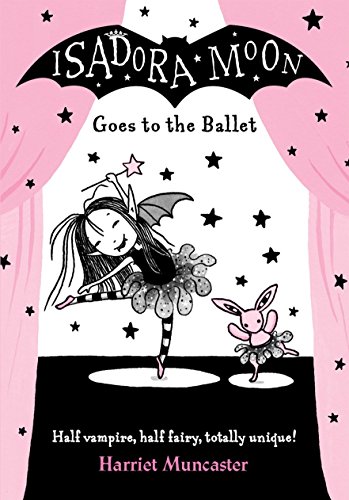 Isadora Moon Goes to the Ballet von Oxford University Press