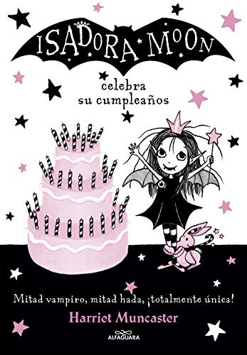 Isadora Moon celebra su cumpleaños / Isadora Moon Has a Birthday: ¡Un libro mágico con purpurina en la cubierta!
