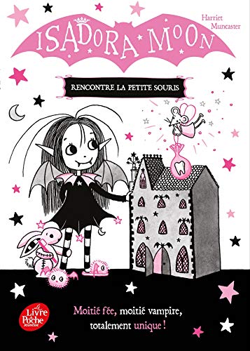 Isadora Moon rencontre la petite souris Isadora Moon rencontre la petite souris