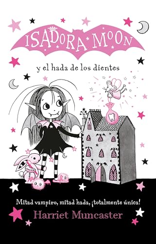 Isadora Moon y el hada de los dientes / Isadora Moon Meets the Tooth Fairy Isadora Moon y el hada de los dientes / Isadora Moon Meets the Tooth Fairy