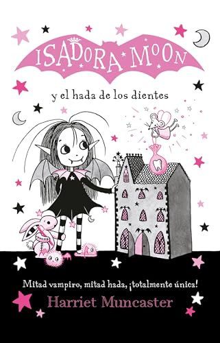 Isadora Moon y el hada de los dientes / Isadora Moon Meets the Tooth Fairy