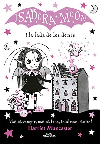 La Isadora Moon 10 - La Isadora Moon i la fada de les dents: Un llibre màgic amb purpurina a la coberta! (Harriet Muncaster, Band 10)