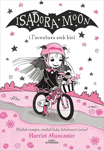 La Isadora Moon 14 - Isadora Moon i l'aventura amb bici (Harriet Muncaster, Band 14) von ALFAGUARA