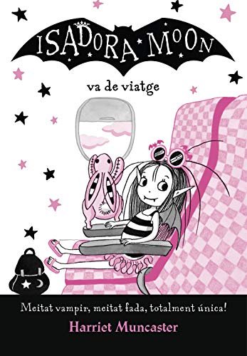 La Isadora Moon 9 - La Isadora Moon va de viatge: Un llibre màgic amb purpurina a la coberta! (Harriet Muncaster, Band 9)