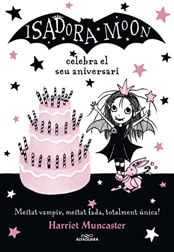 La Isadora Moon celebra el seu aniversari: Un llibre màgic amb purpurina a la coberta! (Harriet Muncaster, Band 3) von ALFAGUARA