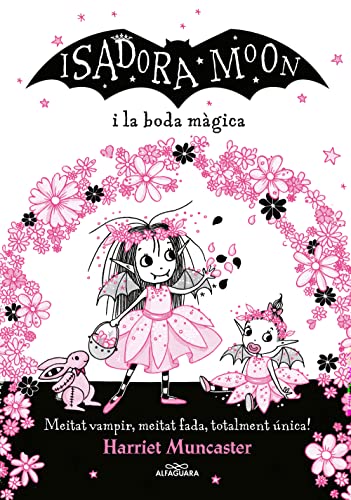 La Isadora Moon i la boda màgica (Grans històries de la Isadora Moon 3): Un llibre màgic amb purpurina a la coberta! (Harriet Muncaster, Band 3)