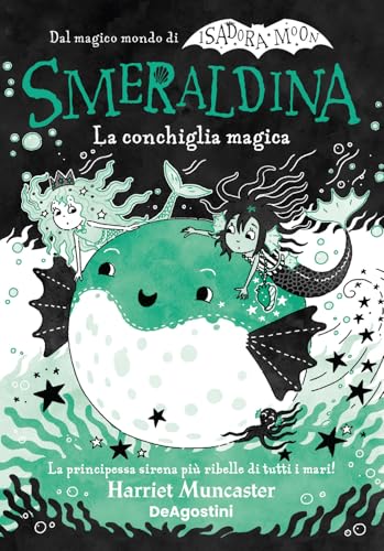 La conchiglia magica. Smeraldina. Isadora Moon von De Agostini
