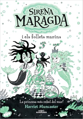 La sirena Maragda 2 - Sirena Maragda i els follets marins: Un llibre màgic amb molta purpurina a la coberta! (Harriet Muncaster, Band 2) von ALFAGUARA