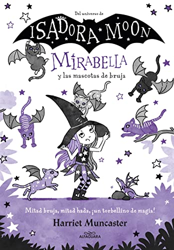 Mirabella 5 - Mirabella y las mascotas de bruja: ¡Un libro mágico del universo de Isadora Moon con purpurina en la cubierta! (Harriet Muncaster, Band 5)