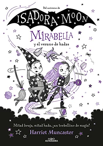 Mirabella 6 - Mirabella y el verano de hadas: ¡Un libro mágico del universo de Isadora Moon con purpurina en cubierta! (Harriet Muncaster, Band 6)