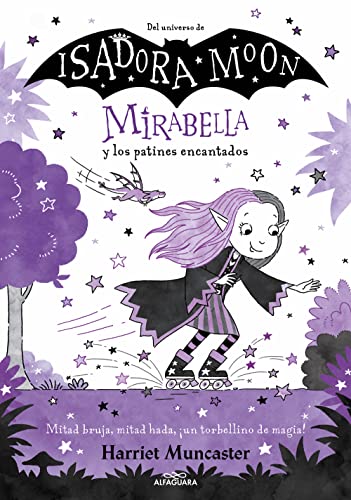 Mirabella 7 - Mirabella y los patines encantados: ¡Un libro mágico del universo de Isadora Moon con purpurina en cubierta! (Harriet Muncaster, Band 7)