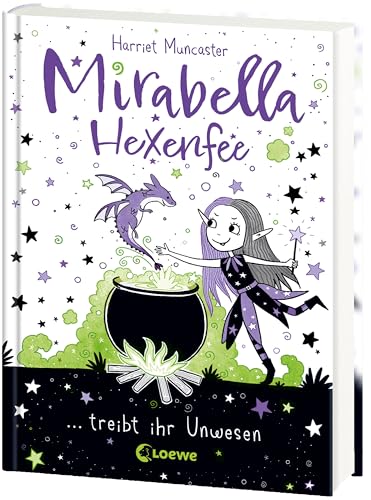 Mirabella Hexenfee treibt ihr Unwesen (Band 1): Zwischen Feenmagie und Hexerei - Freches Kinderbuch ab 7 Jahren mit spaßigen Mitmach-Seiten von Loewe