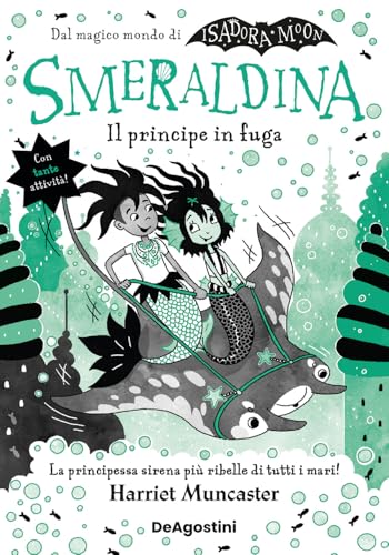 Smeraldina. Il principe in fuga. Isadora Moon von De Agostini