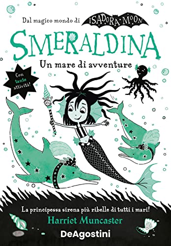 Un mare di avventure. Smeraldina. Isadora Moon von De Agostini