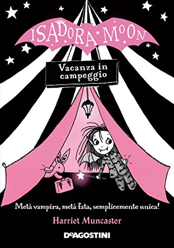 Vacanza in campeggio. Isadora Moon (Le gemme)