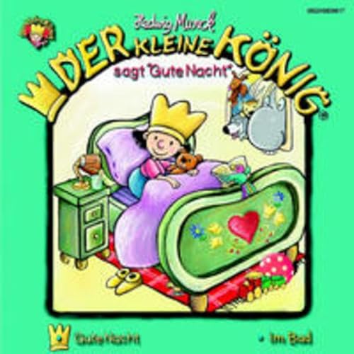 Der kleine König - CD / Der kleine König sagt "Gute Nacht": Gute Nacht /Im Bad