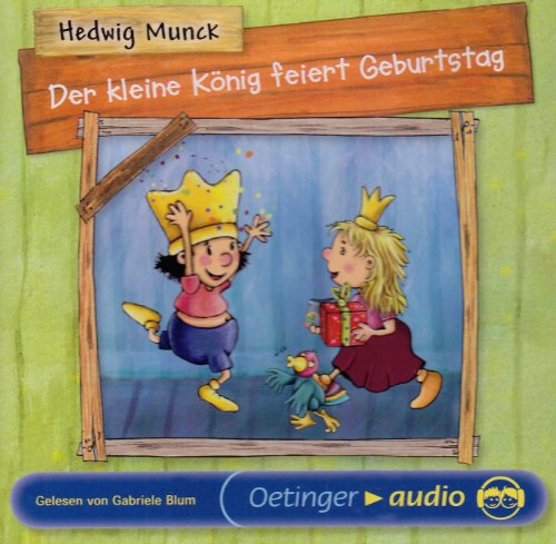 Der kleine König feiert Geburtstag (CD)